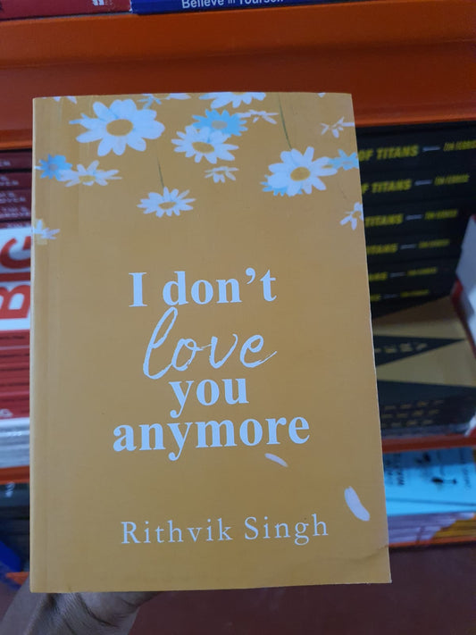 I Don’t Love You Anymore by Rithvik Singh (Minor Bend Cover)