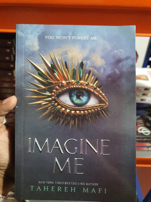 Imagine Me by Tahereh Mafi (Book 6 of the Shatter Me series)