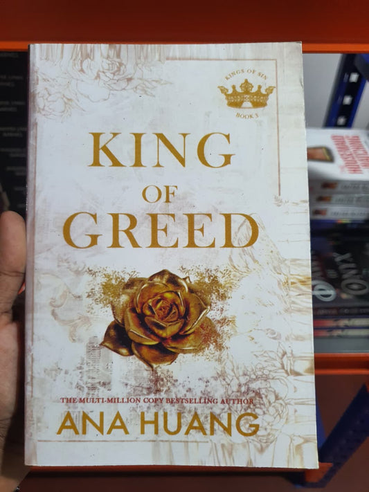 King of Greed by Ana Huang (Book 3 of the Kings of Sin series)