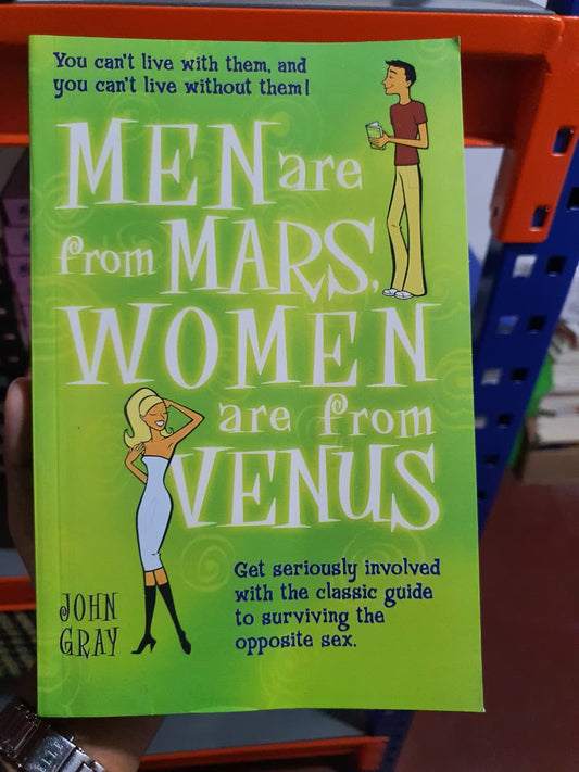 Men are from Mars, Women are from Venu by John Gray