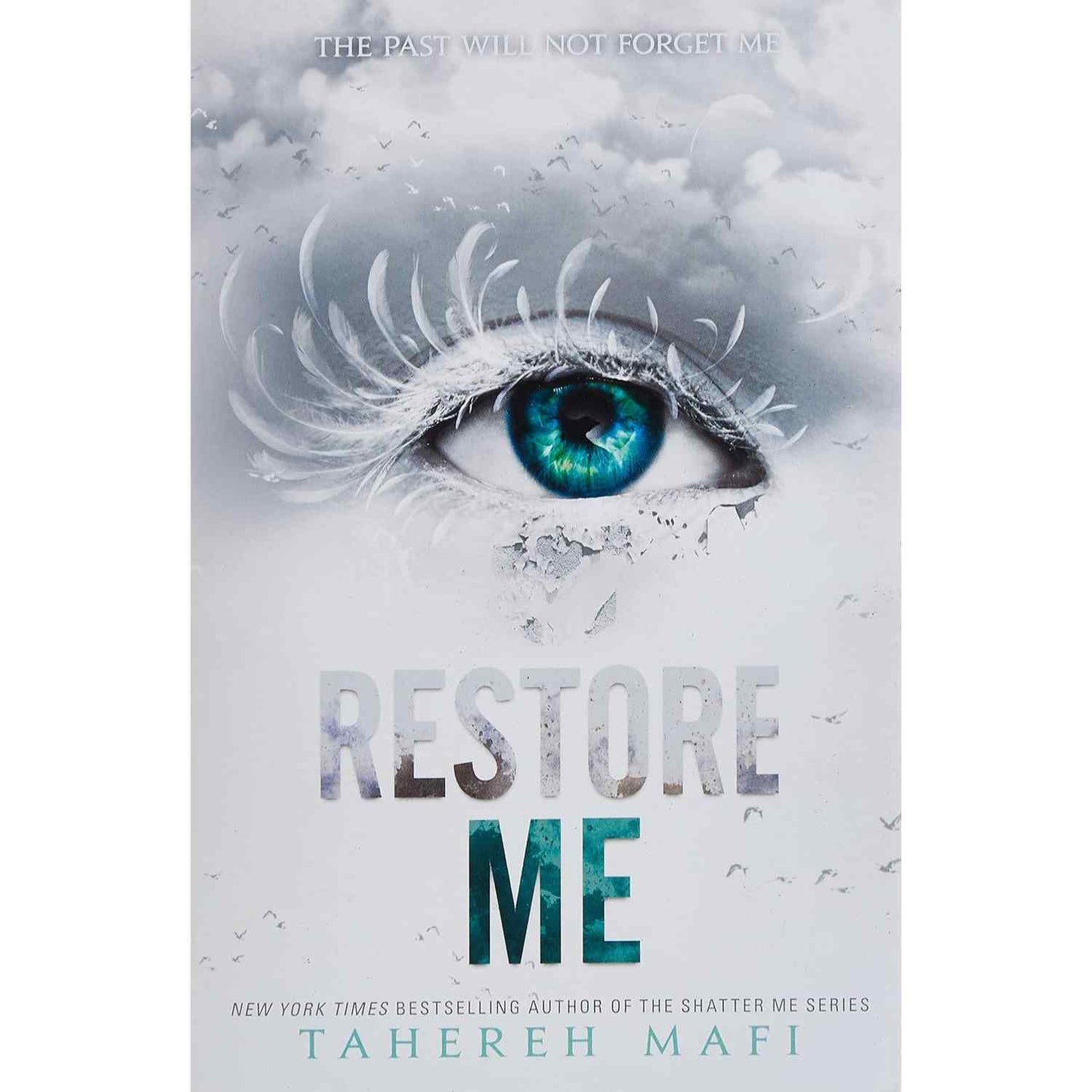 Restore Me by Tahereh Mafi (Book 4 of the Shatter Me series)