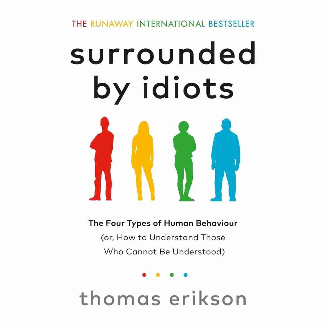 Surrounded by Idiots By Thomas Erikson