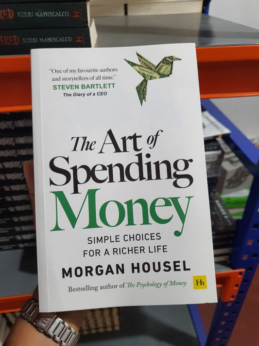 The Art of Spending Money by Morgan Housel