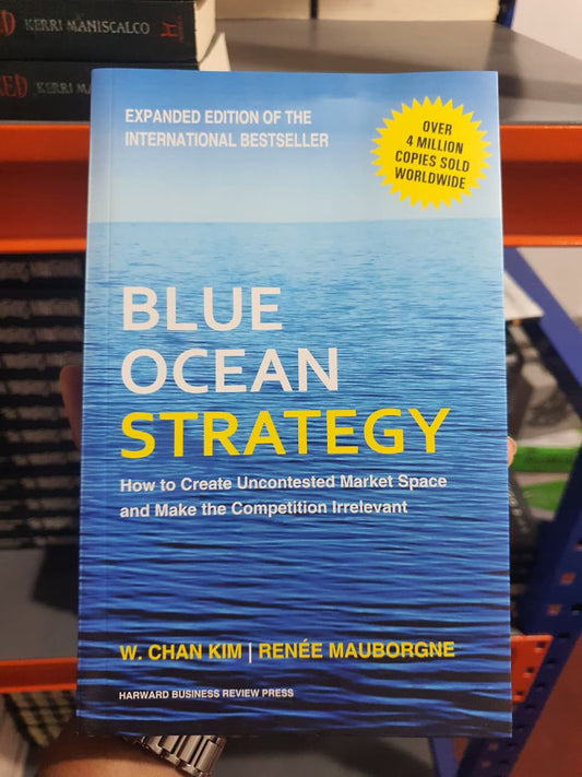 Blue Ocean Strategy, Expanded Edition by W. Chan Kim (Hard Cover)