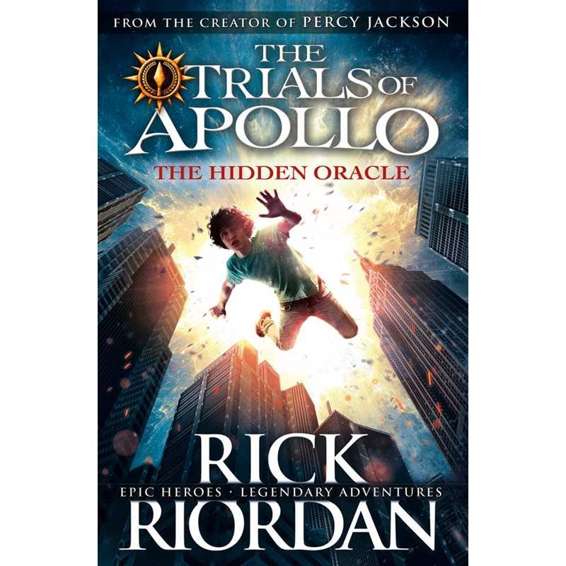 The Hidden Oracle by Rick Riordan (Book 1 of the Trials of Apollo series)