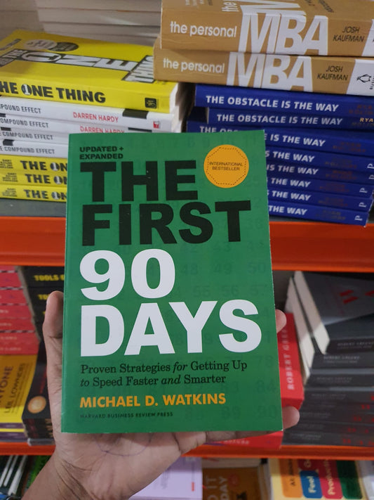 The First 90 Days By Michael D. Watkins (Slightly Old)