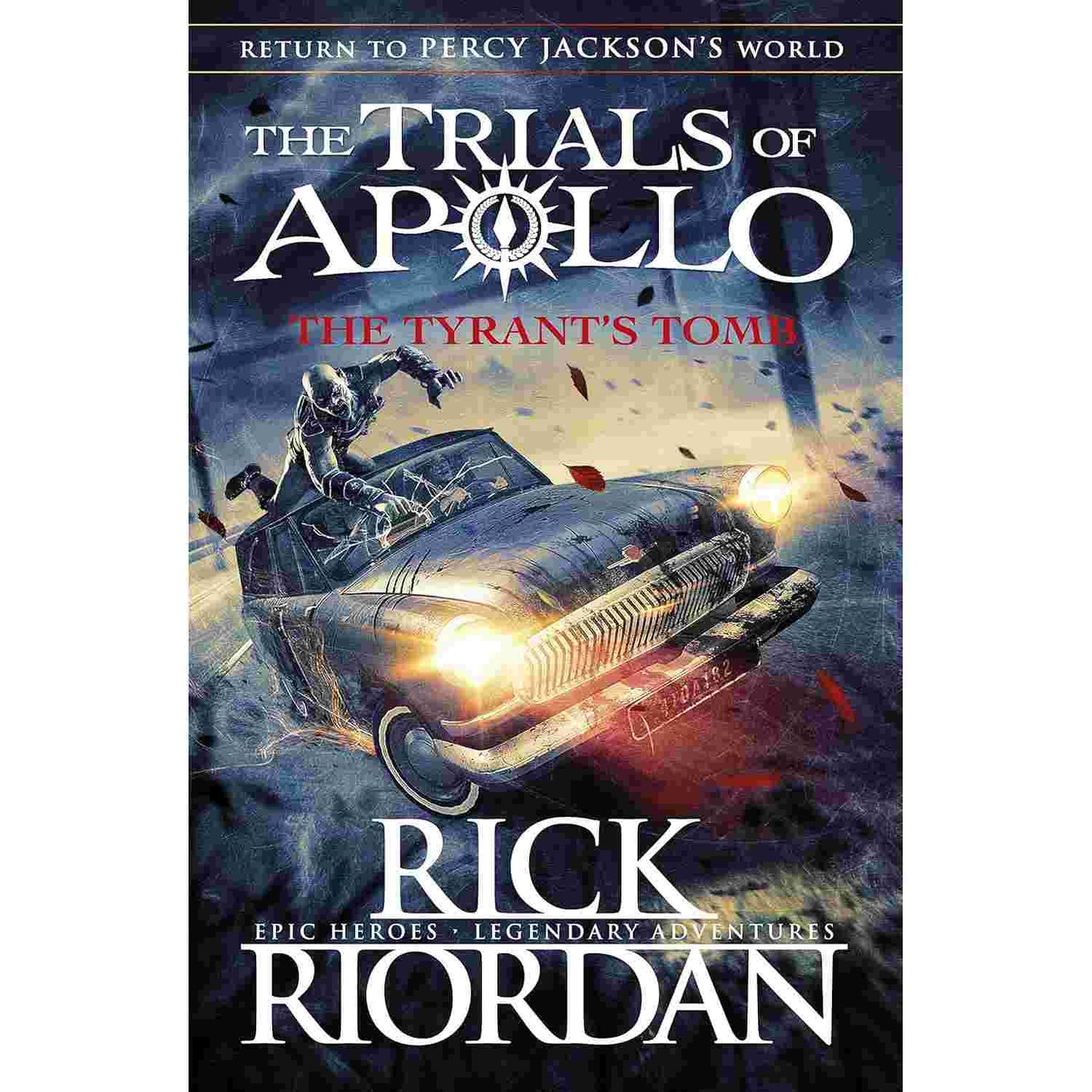 The Tyrant's Tomb by Rick Riordan (Book 4 of the Trials of Apollo series)