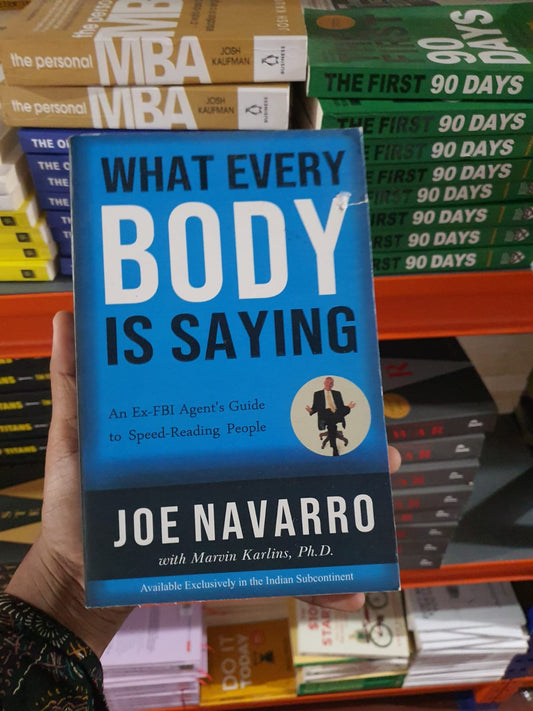 What Every Body is Saying By Joe Navarro (Slightly Damaged)