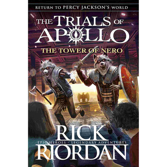 The Tower Of Nero by Rick Riordan (Book 5 of the Trials of Apollo series)