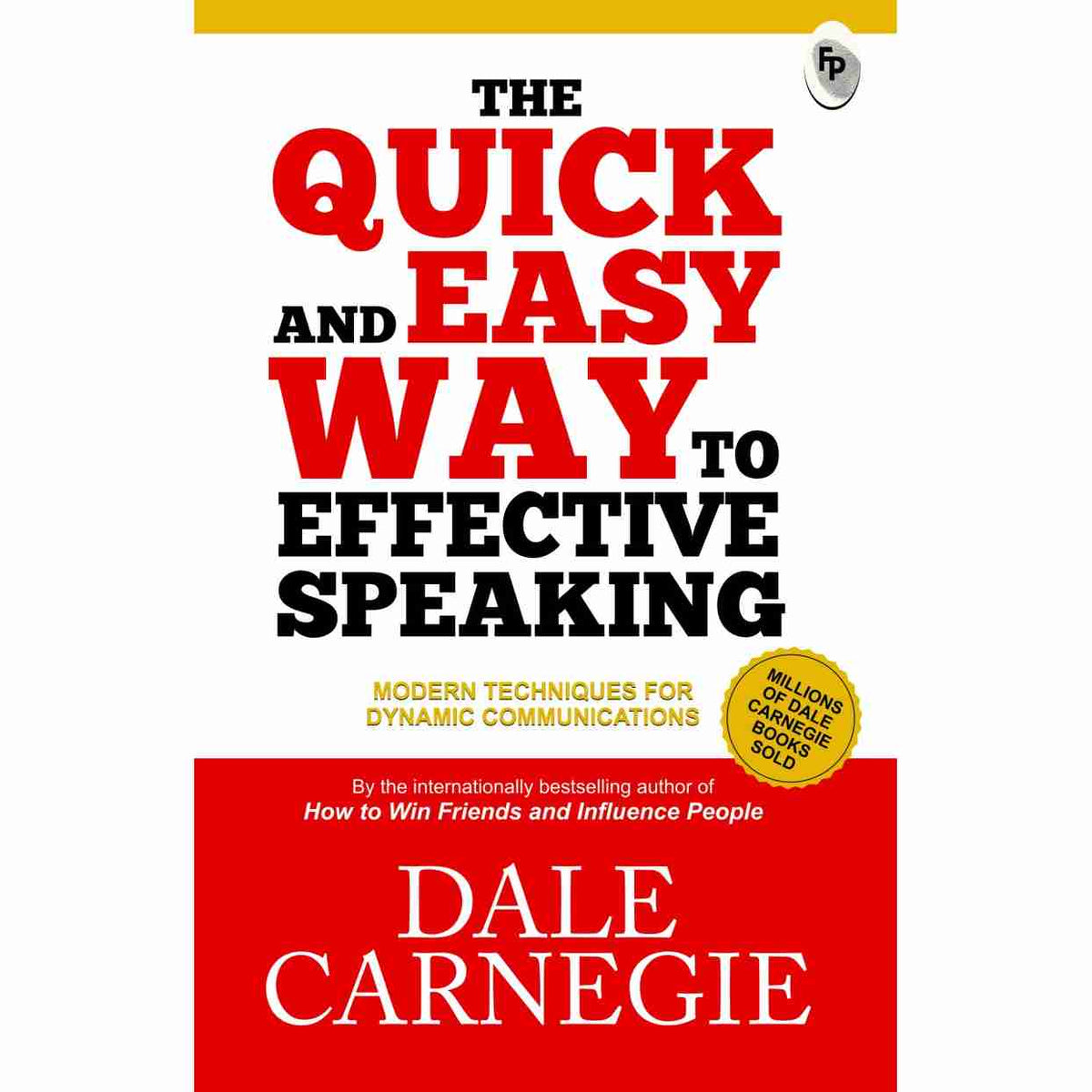 The Quick And Easy Way To Effective Speaking by Dale Carnegie