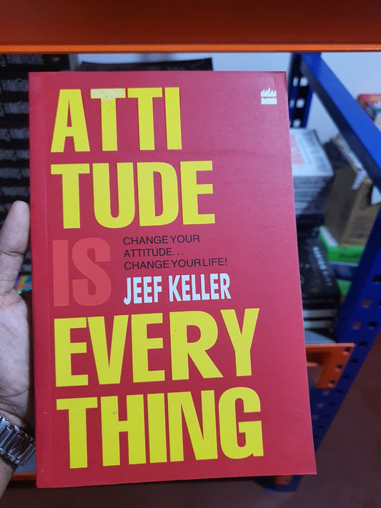 Attitude Is Everything By Jeff Keller (Slightly old)
