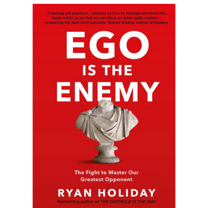 Ego is the Enemy by Ryan Holiday (Hard Cover)