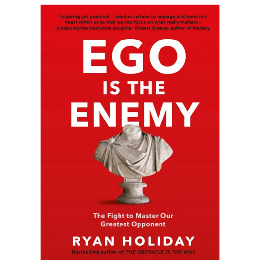 Ego is the Enemy by Ryan Holiday (Hard Cover)