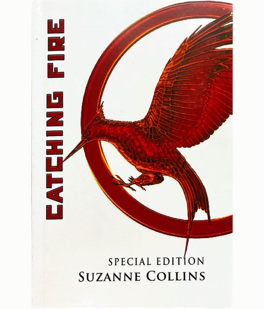 Catching Fire by Suzanne Collins (The Second Book of the Hunger Games)