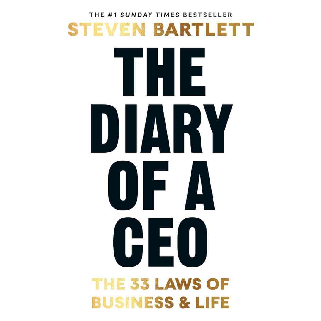 The Diary of a CEO By Steven Bartlett