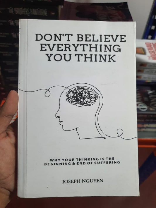 Don’t Believe Everything You Think by Joseph Nguyen