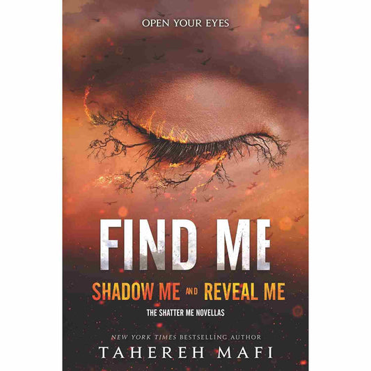 Find Me by Tahereh Mafi (8th Book of the Shatter Me Series)