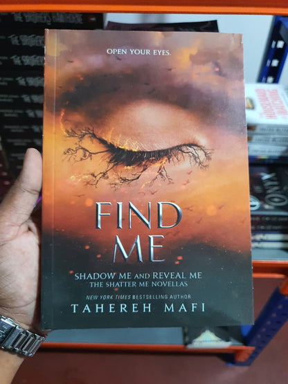 Find Me by Tahereh Mafi (8th Book of the Shatter Me Series)
