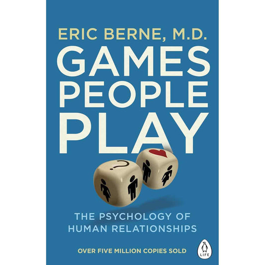 Games People Play by Eric Berne