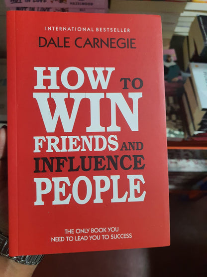 How to Win Friends and Influence People by Dale Carnegie