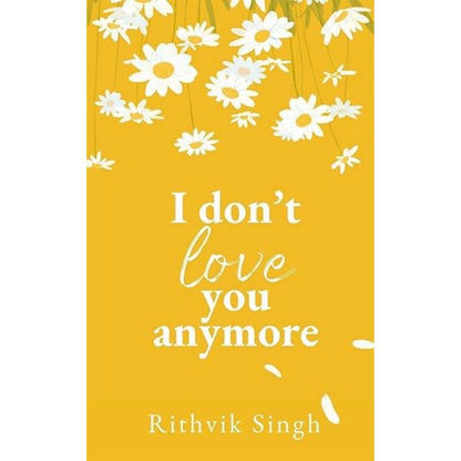 I Don’t Love You Anymore by Rithvik Singh (Minor Bend Cover)