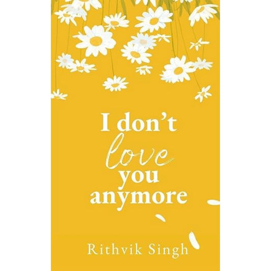 I Don’t Love You Anymore by Rithvik Singh (Minor Bend Cover)