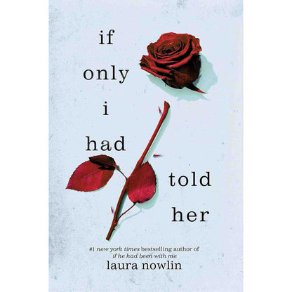 If Only I Had Told Her by Laura Nowlin (Book 2 of the Series)   (Slightly Old)