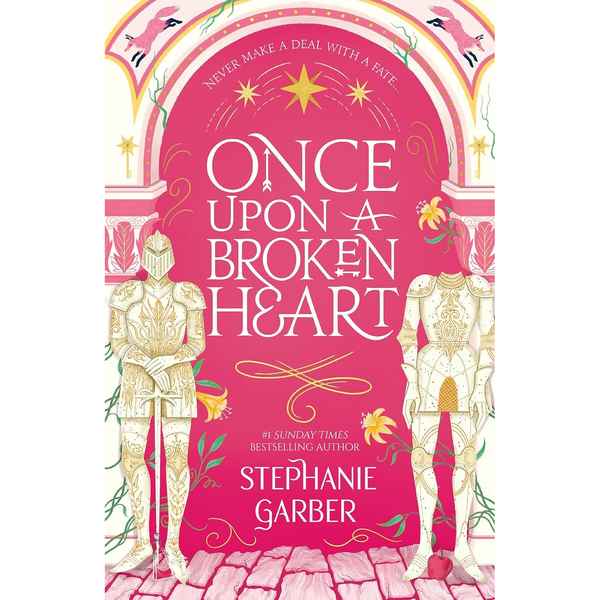 Once Upon a Broken Heart by Stephanie Garber (Book 1 of the Once Upon a Broken Heart series)