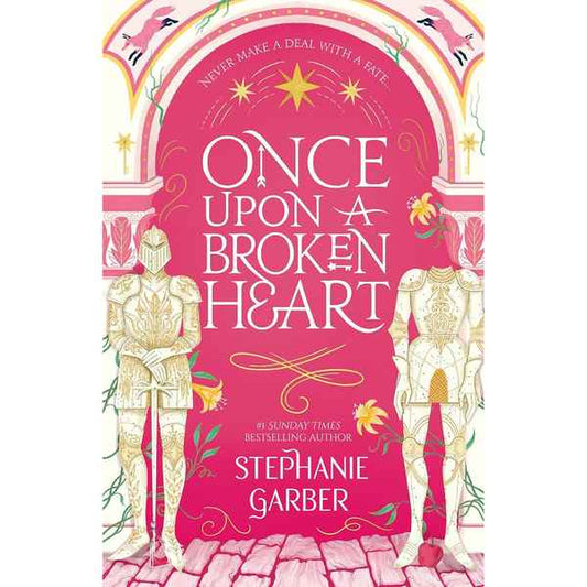 Once Upon a Broken Heart by Stephanie Garber (Book 1 of the Once Upon a Broken Heart series)