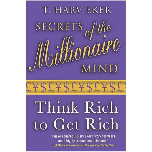 Secrets of the Millionaire Mind By T. Harv Eker (Slightly Old)