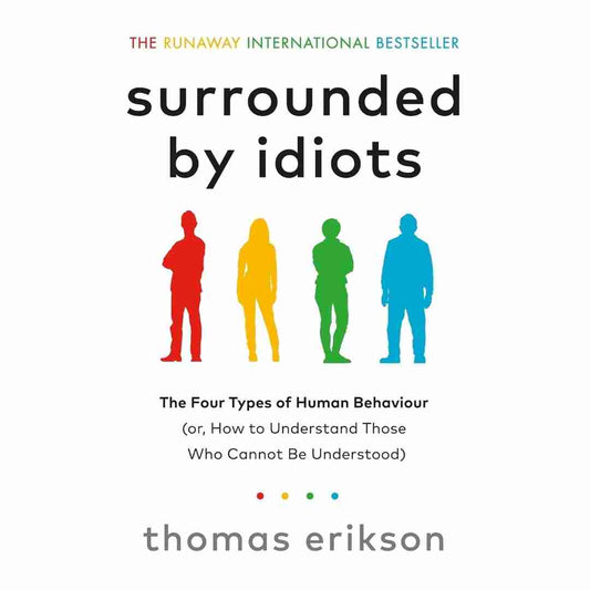 Surrounded by Idiots By Thomas Erikson