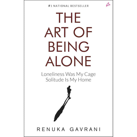 Art of being alone by Renuka Gavrani