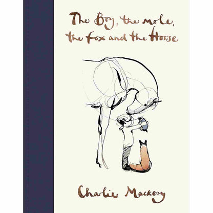 The Boy, The Mole, The Fox and The Horse By Charlie Mackesy (Hard cover)