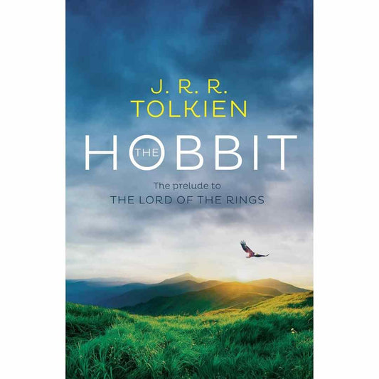 The Hobbit : The prelude to The Lord of the Rings By J.R.R. Tolkien (Book 1 of The Lord of the Rings series)