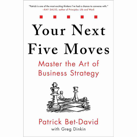 Your Next Five Moves By Patrick Bet-David (Slightly Old)
