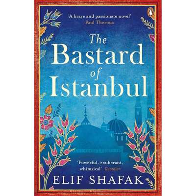 Bastard of Istanbul by Elif Shafak