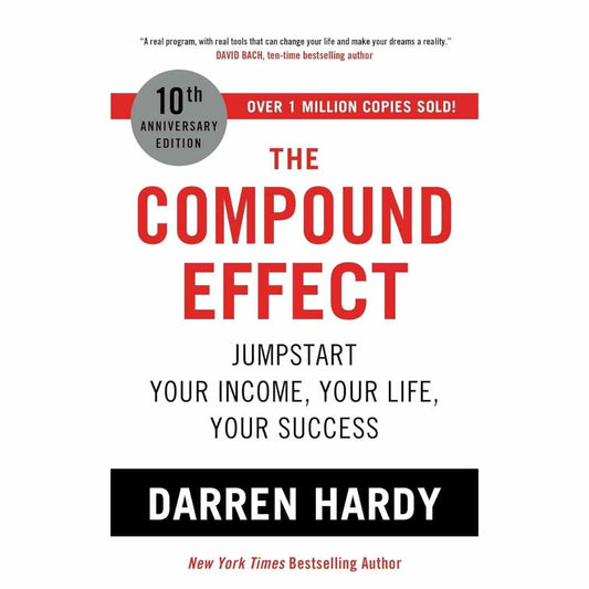 The Compound Effect by Darren Hardy (Slightly Old)