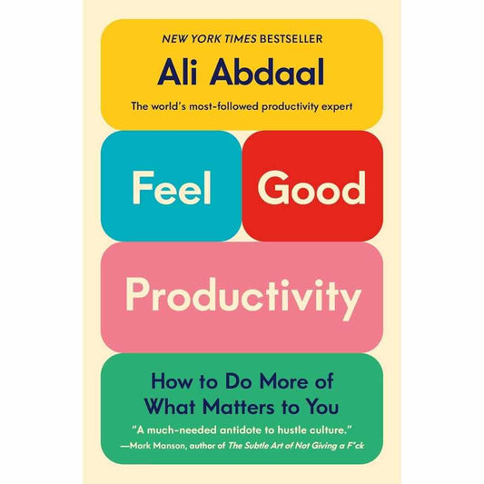 Feel-Good Productivity by Ali Abdaal