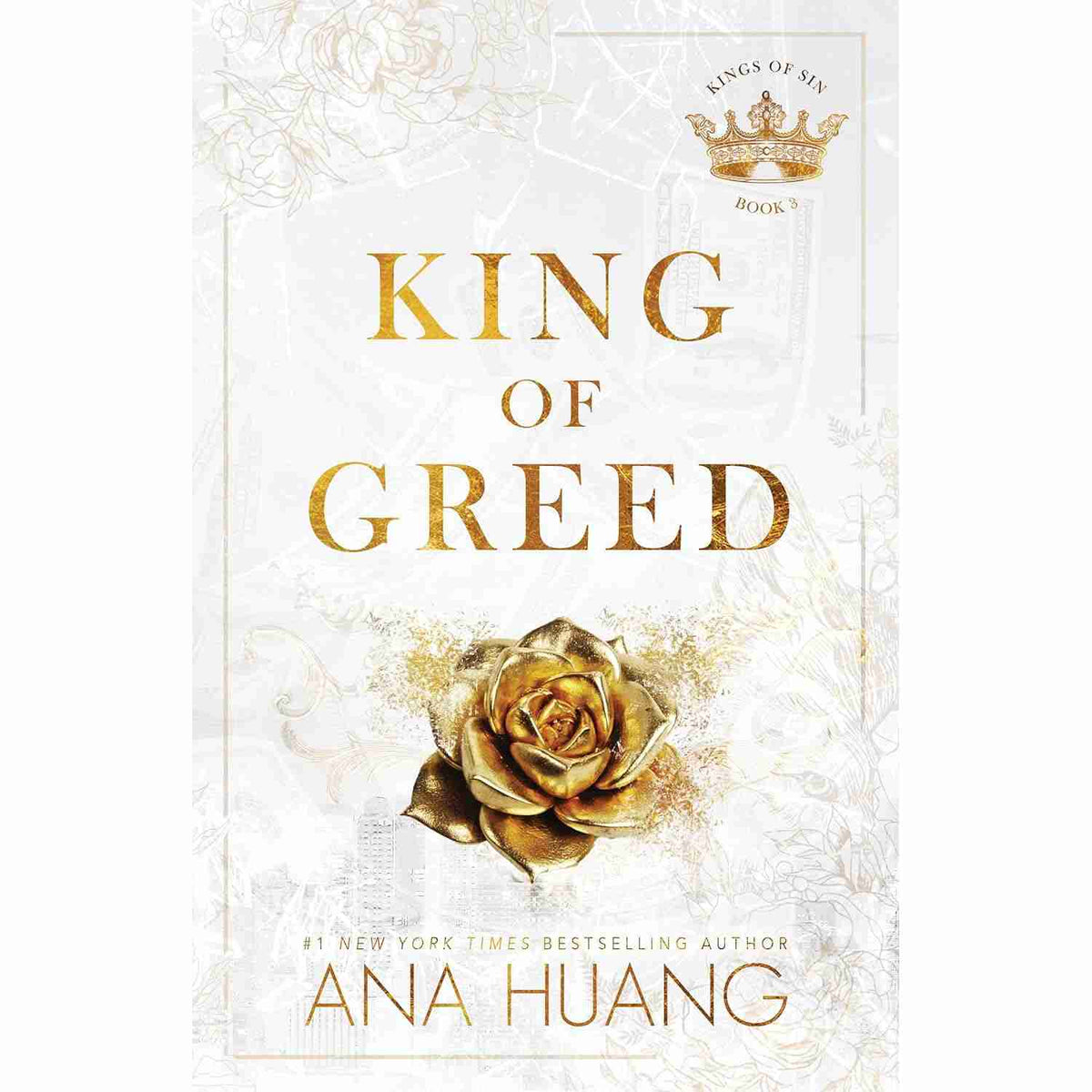 King of Greed by Ana Huang (Book 3 of the Kings of Sin series)