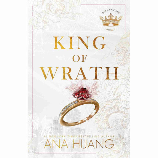 King of Wrath by Ana Huang (Book 1 of the Kings of Sin series)  (Minor Bend Cover)