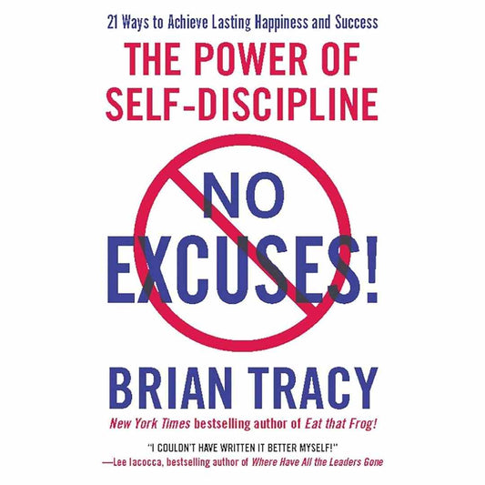 No Excuses! by Brian Tracy (Slightly Old)