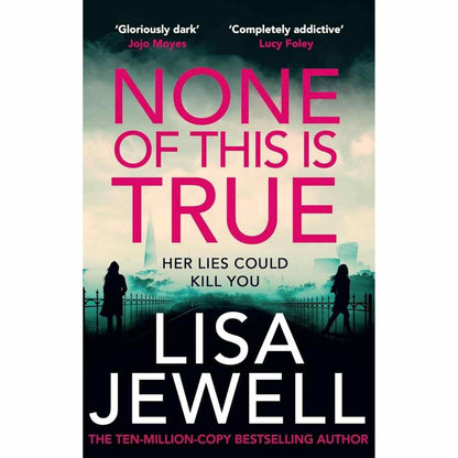 None of This is True by Lisa Jewell (Slightly Damaged)
