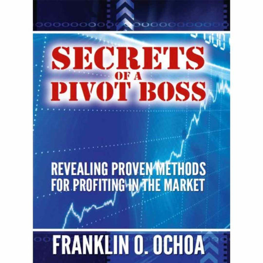 Secrets of a Pivot Boss by Franklin O. Ochoa