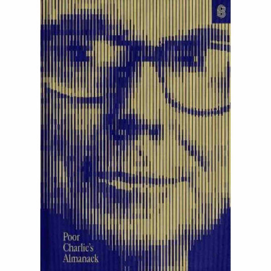 Poor Charlie’s Almanack By Charles T. Munger