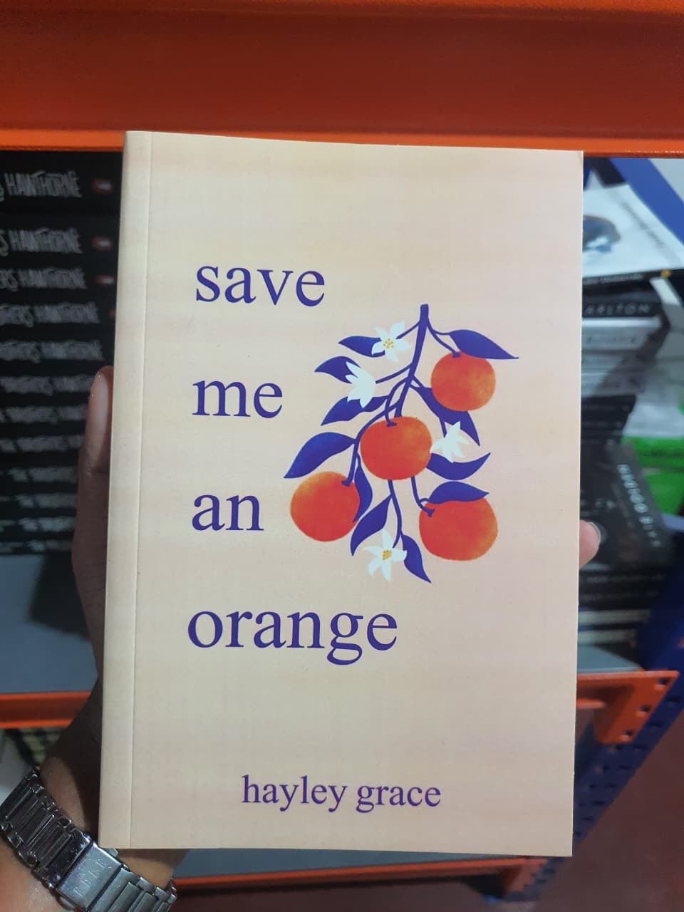 Save Me an Orange by Hayley Grace