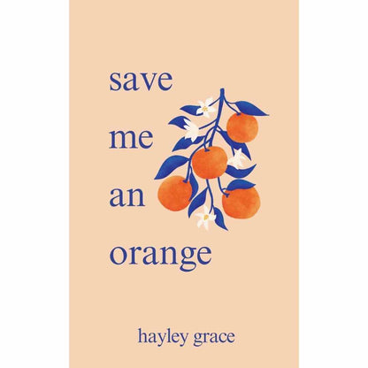 Save Me an Orange by Hayley Grace