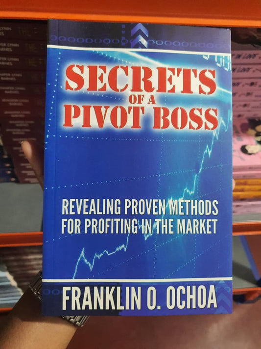 Secrets of a Pivot Boss by Franklin O. Ochoa