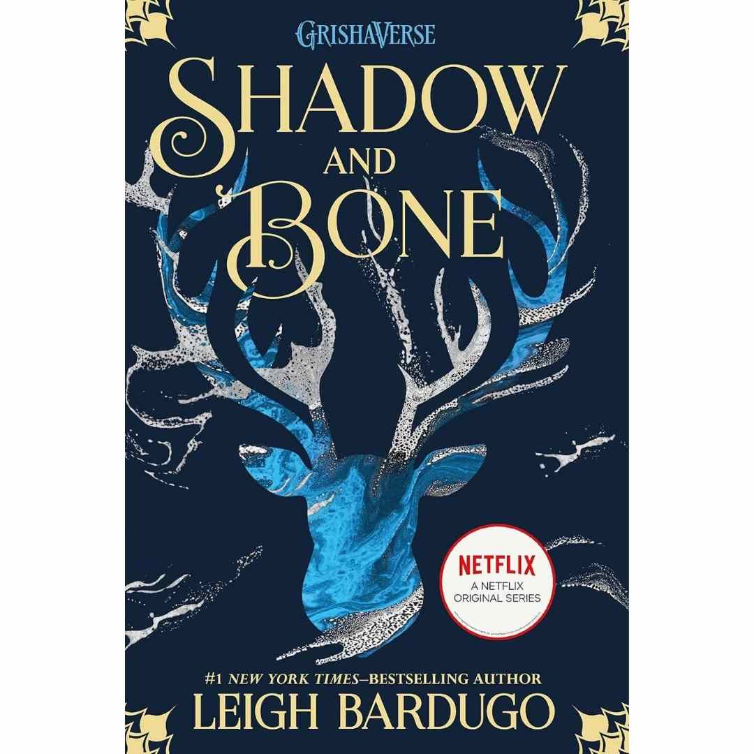 Shadow and Bone by Leigh Bardugo (Book 1 of the Shadow and Bone Trilogy)