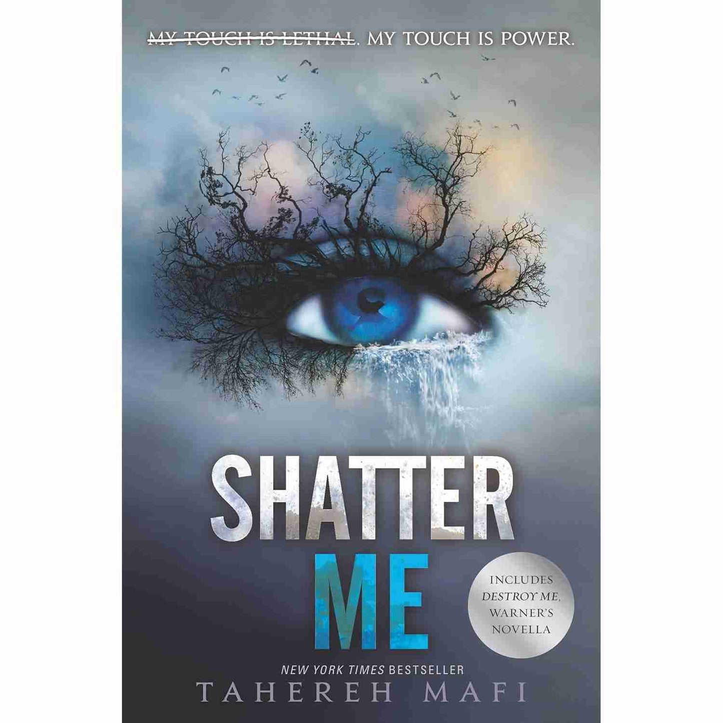 Shatter Me by Tahereh Mafi (Book 1 of the Shatter Me series)