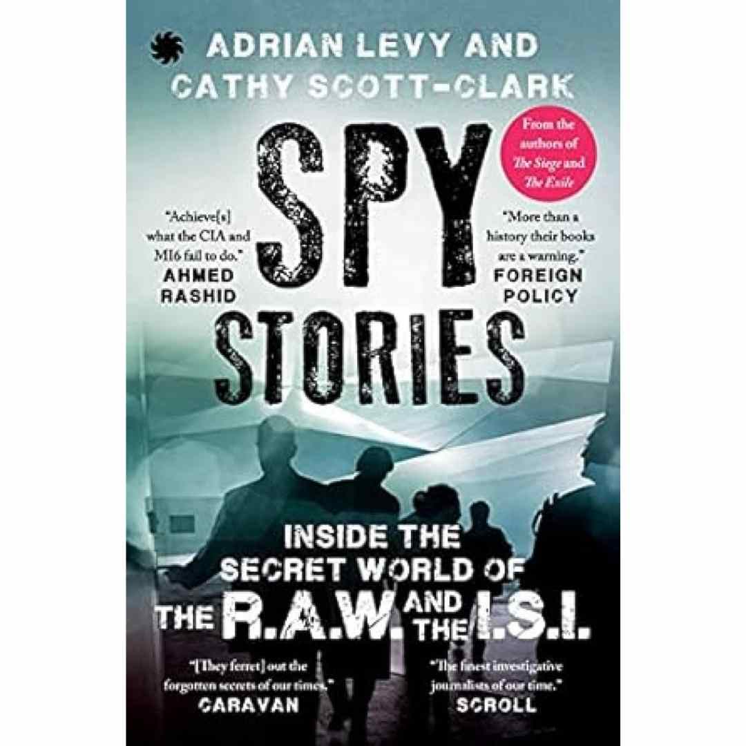 Spy Stories by Adrian Levy